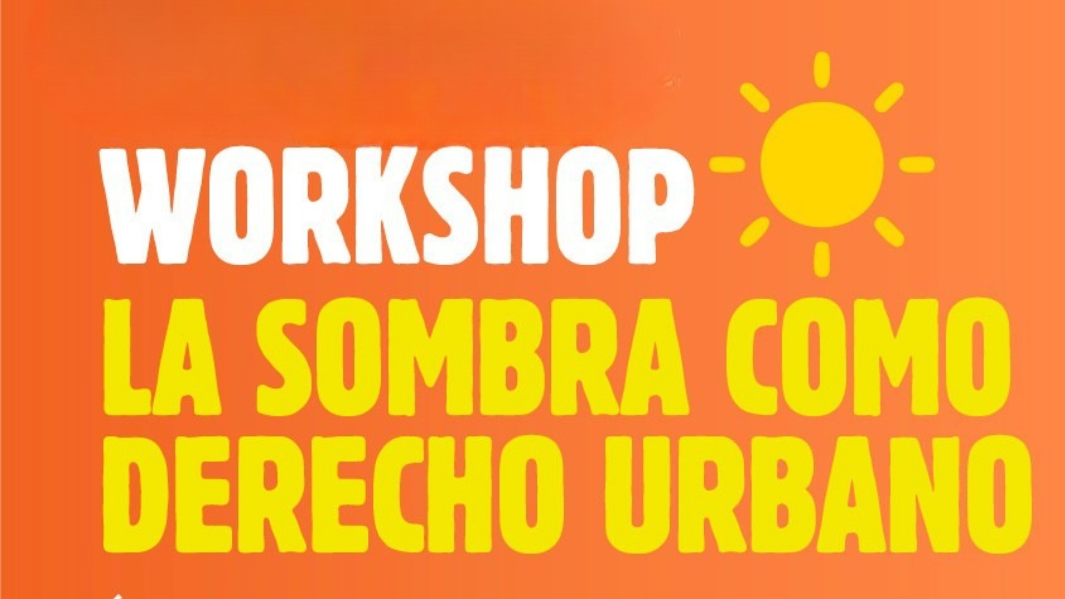 Invitan instituciones a taller sobre el derecho a la sombra